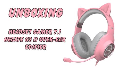 Unboxing HEADSET GAMER 7 1 HECATE G2 II OVER EAR EDIFIER Pink YouTube