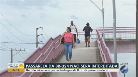 Passarela na BR 324 em Salvador não será mais interditada obra de