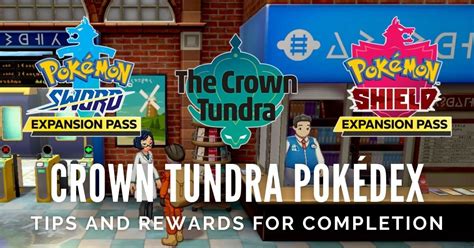 Pokémon Sword and Shield: Crown Tundra Pokédex Tips and Rewards for