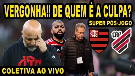 Super P S Jogo Flamengo X Athletico Pr Vergonha Dentro De Campo