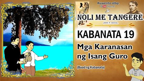 NOLI ME TANGERE KABANATA 19 MGA KARANASAN NG ISANG GURO YouTube