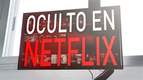 CÓMO VER todas sus PELÍCULAS Y SERIES OCULTAS en Netflix YouTube