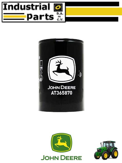 Filtro De Combustible JOHN DEERE AT365870 IndustrialParts S A De C V