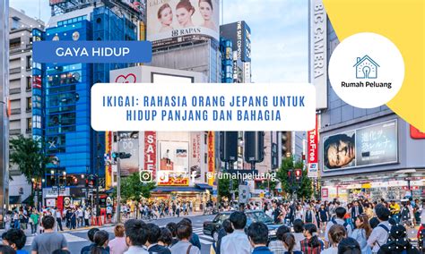 Ikigai Rahasia Orang Jepang Umur Panjang Dan Bahagia Rumah Peluang