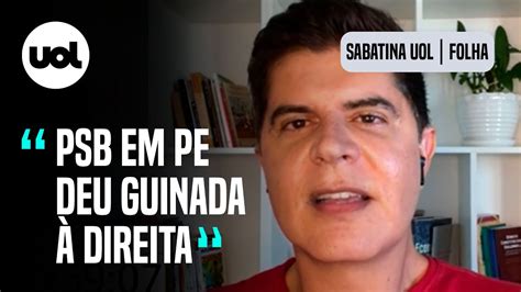 Elei Es Pr Candidato Do Psol Diz Que Psb Deu Guinada Direita Em