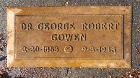 George Robert Gowen M Morial Find A Grave