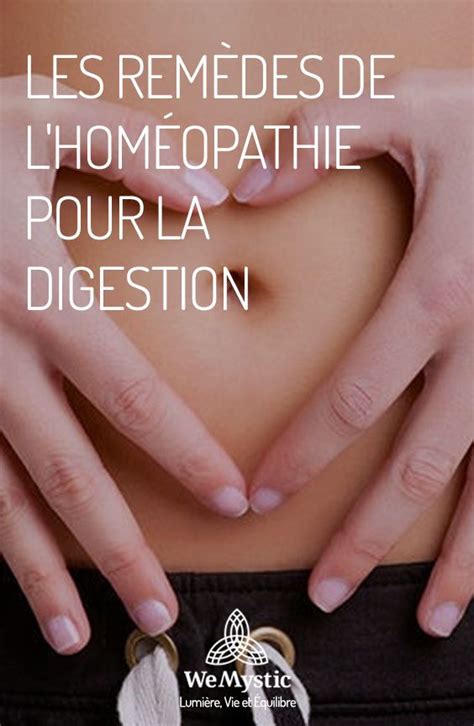 Les remèdes de l homéopathie pour la digestion WeMystic France