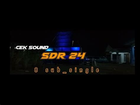 Cek Sound SDR 24 Pandanmulyo YouTube