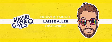 Laisse aller le nouveau single de Claudio Capéo Just Music