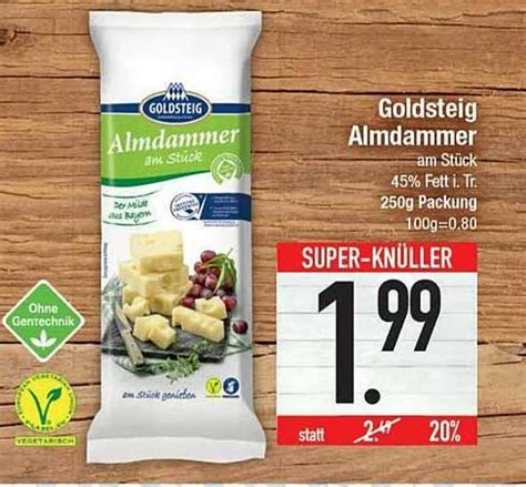 Goldsteig Almdammer Angebot Bei E Center Prospekte De