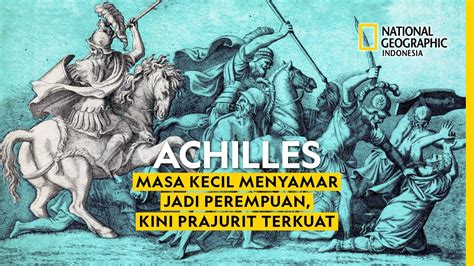 Achilles Masa Kecil Menyamar Jadi Perempuan Kini Prajurit Terkuat