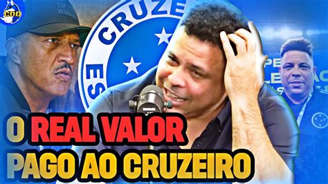 REVELOU QUANTO FOI PAGO No CRUZEIRO Pelo RONALDO Ao PODCAST Do