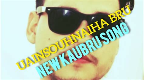 New Kaubru Song Athuh Khroi Ding Kara Naima Uainsouhnaiha Bru Youtube