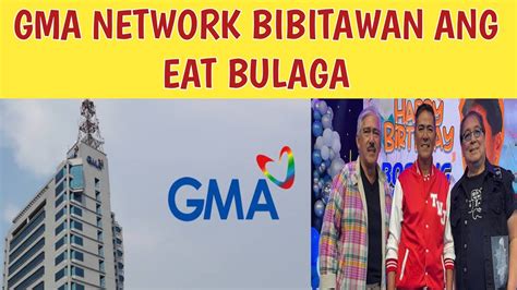 GMA NETWORK BIBITAWAN ANG EAT BULAGA YouTube