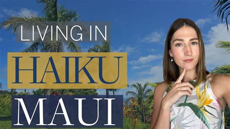 Living In Haiku Maui Hawaii Pros And Cons Youtube