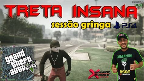 Gta Treta Insana Na Sess O Gringa Ps Youtube