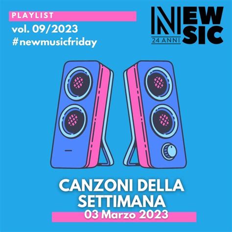 CANZONI DELLA SETTIMANA Le Nuove Uscite Discografiche 03 Marzo 2023