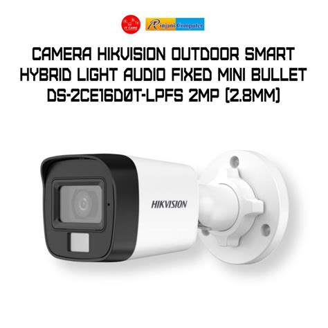 Jual Camera Hikvision Outdoor Smart Hybrid Light Audio Fixed Mini