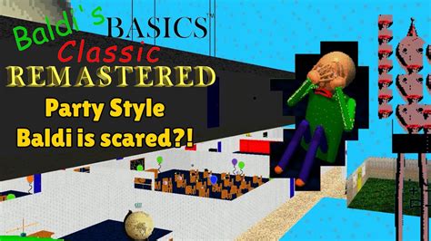 Baldi Is It Okay Baldi S Basics Classic Remastered Party Style