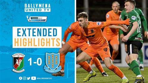 Match Highlights Glentoran Ballymena United Youtube