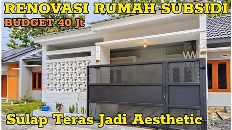 Renovasi Rumah Subsidi Teras Minimalis Modern YouTube