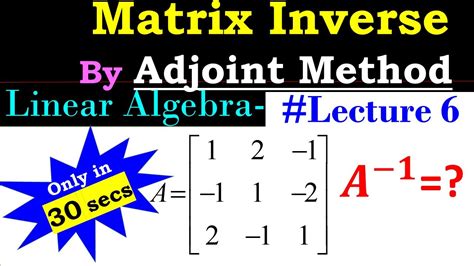 Linear Algebra Lecture Shortcut To Find Inverse Of Matrix Using