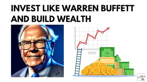 How To Invest Like Warren Buffett And Build Wealth Right Now Youtube