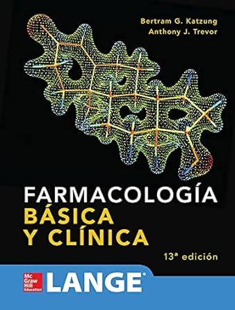 Farmacolog A B Sica Y Cl Nica Katzung Bertram G Amazon Mx Libros