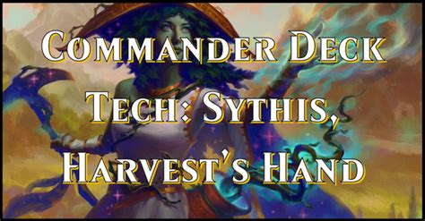 Commander Deck Tech Sythis Harvests Hand Flipside Gaming