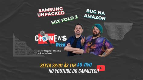 O Que Esperar Do Samsung Unpacked Bug Na Amazon E Xiaomi Mix Fold 2