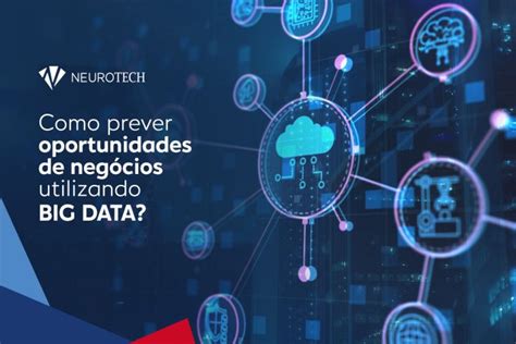 Como prever oportunidades de negócios utilizando big data