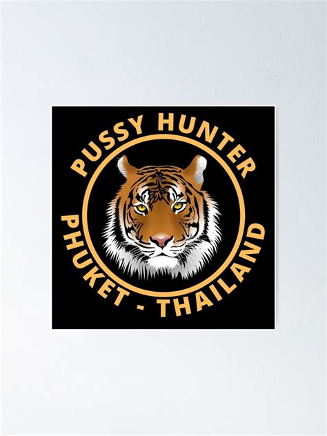 Pussy Hunter Phuket Thailand Poster By Scubaloppy Redbubble