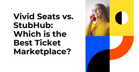 StubHub Vs. Vivid Seats: Which is Best Marketplace to Buy Ticket ...