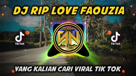 Dj Rip Love Faouzia Remix Slow Bass Dj Terbaru 2022 Djriplove