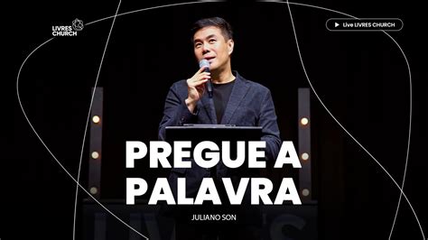 Pregue A Palavra Pr Juliano Son Livres Church Youtube