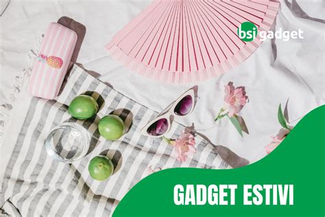 Gadget Estivi Personalizzati Quali Scegliere BSImagazine