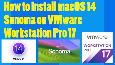 How To Install MacOS 14 Sonoma On VMware Workstation Pro 17