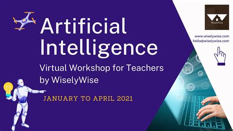 Artificial Intelligence Workshop For Teachers Wiselywise Virtual