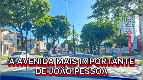 A Avenida Mais Linda E Importante De Jo O Pessoa Av Presidente