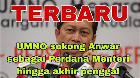 Umno Ulangi Komitmen Sokong Anwar Sebagai Perdana Menteri Hingga Akhir