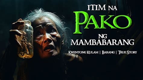 ITIM NA PAKO NG MAMBABARANG Tagalog Horror Stories True Stories