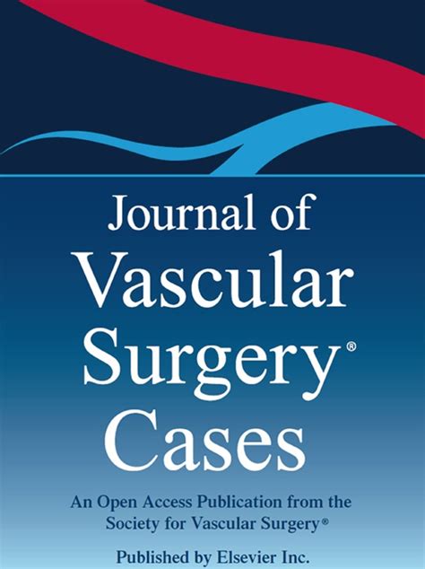 Journal Of Vascular Surgery Cases September 2015 Volume 1 Issue 3 Pages A1 A8 197 228