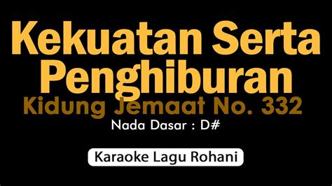 KEKUATAN SERTA PENGHIBURAN Karaoke Lagu Rohani YouTube