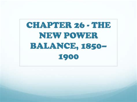 Chapter 26 The New Power Balance 1850 Ppt Download