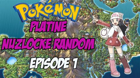 ÇA COMMENCE BIEN JE CROIS POKÉMON PLATINE NUZLOCKE RANDOM