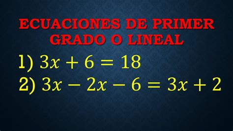 🙀 EcuaciÓn Lineal O De Primer Grado 🦶paso A Paso Ejemplo 1 Youtube