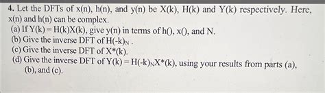 Solved Let The Dfts Of X N H N ﻿and Y N ﻿be X K H K