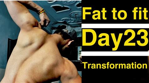 Day 23 Fat To Fit Transformation 👇🏻120 Days Natural Transformation Youtube