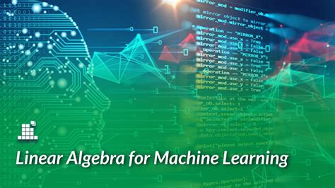 Linear Algebra For Machine Learning Updated