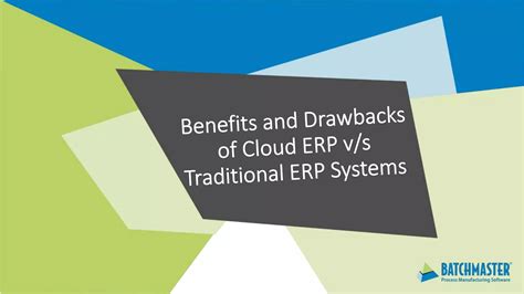 Benefits And Drawbacks Of Cloud Erp Vs Traditional Erp Systems Ppt